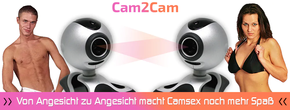 Was ist die Cam2Cam Funktion